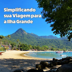 Série de Dicas: Simplificando sua Viagem à Ilha Grande [Parte1]